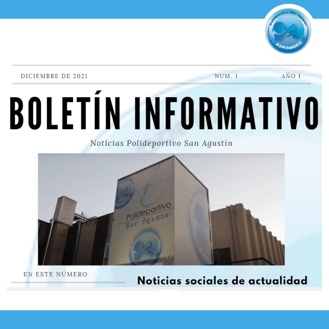 Actividad de BOLETIN INFORMATIVO DICIEMBRE 2021, para Socios y usuarios del Polideportivo San Agustín Zaragoza